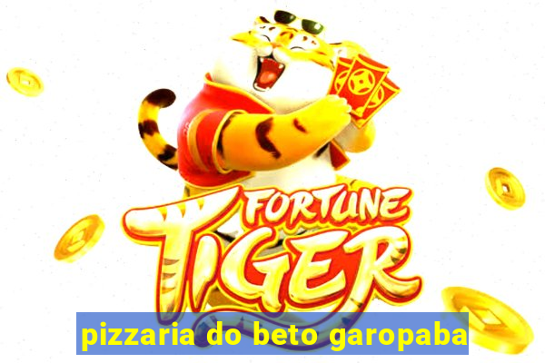 pizzaria do beto garopaba